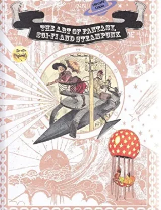The Art of Fantasy, Sci-fi and Steampunk (Pie × Hiroshi Unno Art) steampunk buy now online