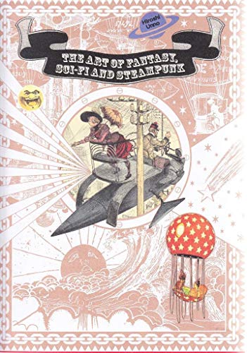 The Art of Fantasy, Sci-fi and Steampunk (Pie × Hiroshi Unno Art) steampunk buy now online