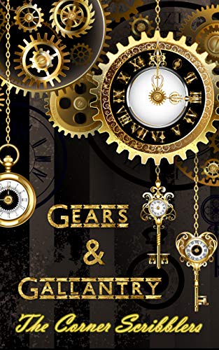 Gears & Gallantry: A Corner Scribblers flash collection w/ guest author, Michael J. Allen (Corner Scribblers Quarterly Collections Book 6) steampunk buy now online