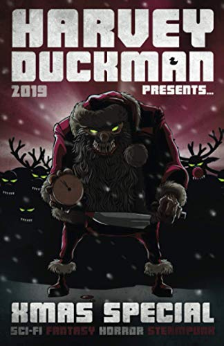 Harvey Duckman Presents... Special: Christmas 2019: (A Christmas Collection of Sci-Fi, Fantasy, Steampunk and Horror Short Stories) steampunk buy now online