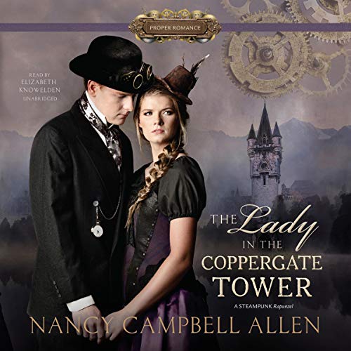 The Lady in the Coppergate Tower: The Steampunk Proper Romances, Book 3 steampunk buy now online