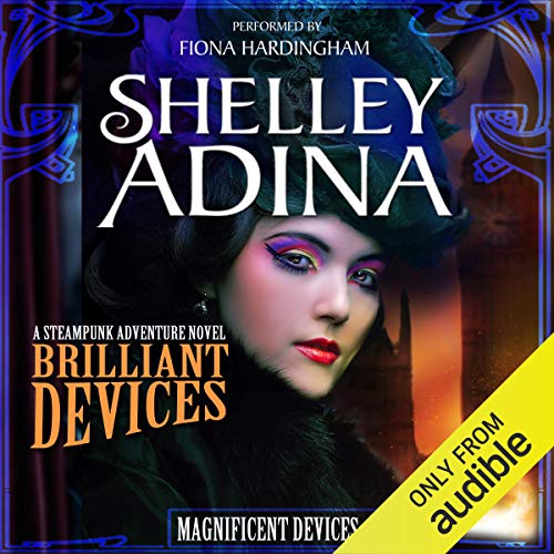 Brilliant Devices: A Steampunk Adventure Novel, Magnificent Devices, Book 4 steampunk buy now online