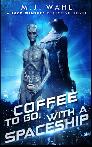 Coffee To Go, With a Spaceship (A Jack Winters Detective Novel) steampunk buy now online