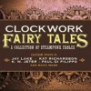 Clockwork Fairy Tales: A Collection of Steampunk Fables steampunk buy now online