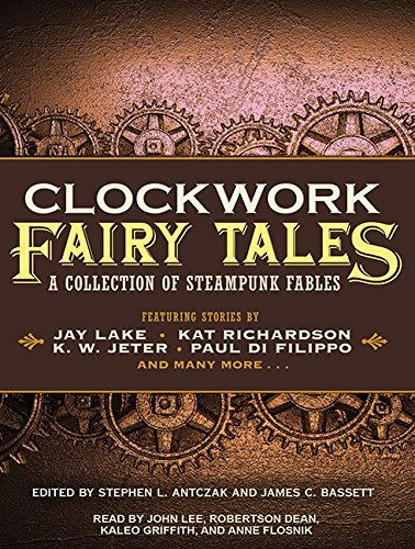 Clockwork Fairy Tales: A Collection of Steampunk Fables steampunk buy now online