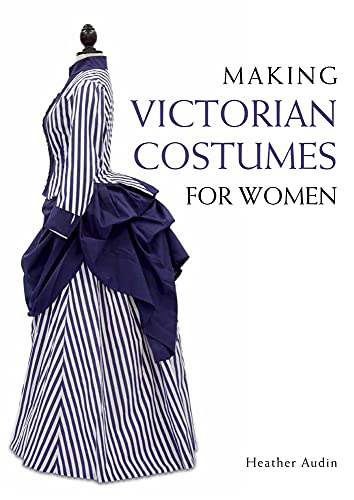 Making Victorian Costumes for Women steampunk buy now online