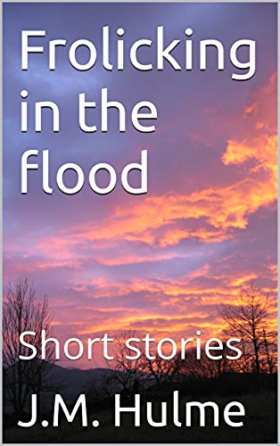 Frolicking in the flood: Short stories steampunk buy now online