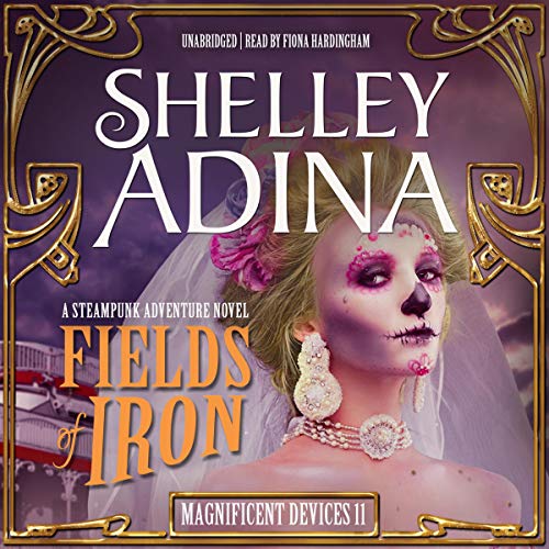 Fields of Iron: A Steampunk Adventure Novel (The Magnificent Devices Series, Book 11) steampunk buy now online