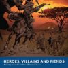 Heroes, Villains and Fiends: A Companion for In Her Majesty’s Name: 3 (Osprey Wargames) steampunk buy now online