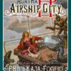Agatha H. and the Airship City: Girl Genius, Book One: 1 steampunk buy now online