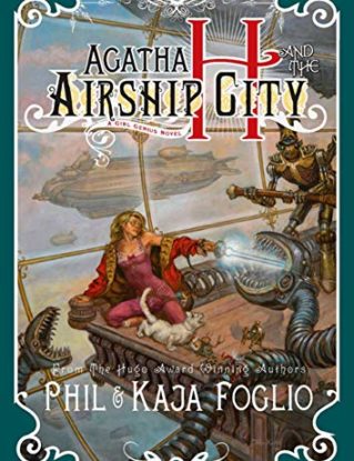 Agatha H. and the Airship City: Girl Genius, Book One: 1 steampunk buy now online
