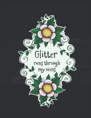 Black Glitter Runs Through My Veins Notebook: By Moon Moth Sister steampunk buy now online