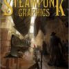 Steampunk Graphics: The Art of Victorian Futurism steampunk buy now online