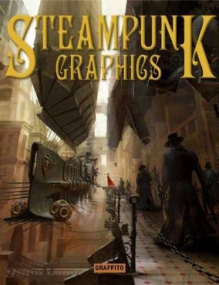 Steampunk Graphics: The Art of Victorian Futurism steampunk buy now online