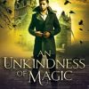 An Unkindness of Magic: A Steampunk Novel steampunk buy now online