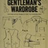 The Gentleman's Wardrobe: Vintage-Style Projects to Make for the Modern Man steampunk buy now online
