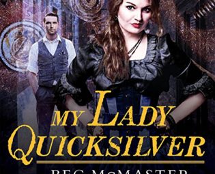 My Lady Quicksilver: London Steampunk, Book 3 steampunk buy now online