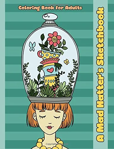 A Mad Hatter's Sketchbook: An Alice in Wonderland Inspired Coloring Book for Adults: Volume 51 (Adult Coloring Patterns) steampunk buy now online