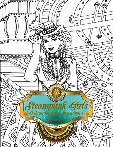 Steampunk Girls Coloring Book for Grown-Ups 1: Volume 1 steampunk buy now online