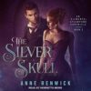 The Silver Skull: Elemental Steampunk Chronicle Series #2 steampunk buy now online