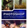 Digital Painting in Photoshop: Industry Techniques for Beginners: A comprehensive introduction to techniques and approaches steampunk buy now online