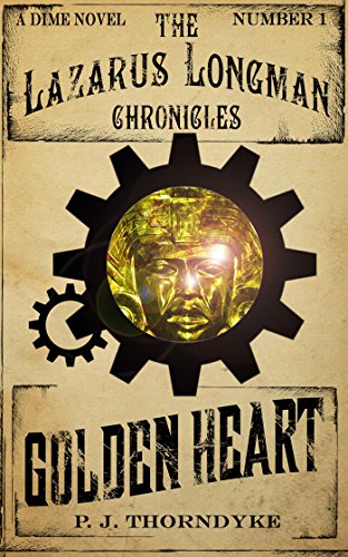 Golden Heart (The Lazarus Longman Chronicles Book 1) steampunk buy now online