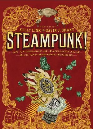 Steampunk!: An Anthology of Fantastically Rich and Strange Stories steampunk buy now online