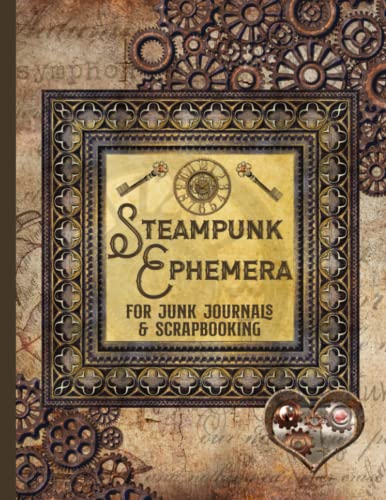 Steampunk Ephemera for Junk Journals and Scrapbooking: One-Sided Decorative Paper for Cut and Collage, Mixed Media, Decoupage, Paper Crafts, and More steampunk buy now online
