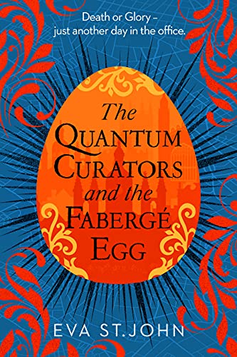 The Quantum Curators and the Fabergé Egg: An alternate history, time-travel adventure. (Book 1) steampunk buy now online