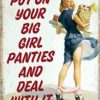 PUT ON YOUR BIG GIRL PANTIES STYLE METAL ADVERTISING WALL SIGN RETRO ART (10" x 8") steampunk buy now online