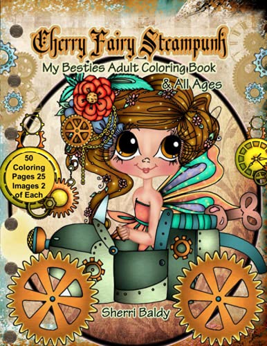 Cherry Fairy Steampunk My Besties Coloring Book: Adult Coloring Book & for Kids too! by Sherri Baldy steampunk buy now online