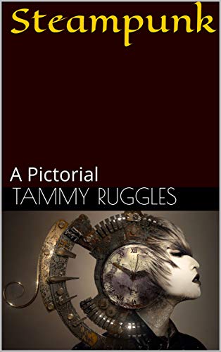 Steampunk: A Pictorial steampunk buy now online