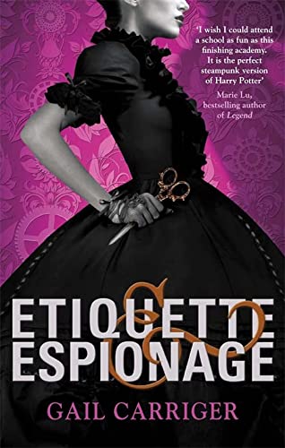 Etiquette and Espionage: Number 1 in series (Finishing School) steampunk buy now online