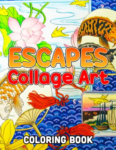 ESCAPES Collage Art Coloring Book: Wonderful Coloring Pages | Impressive Gifts With Impressive Illustrations To Unleash Your Creativity steampunk buy now online