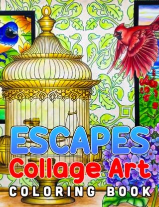 ESCAPES Collage Art Coloring Book: Great Coloring Pages With Stunning Illustrations For Kids, Teens To Have Fun And Relax | Gift Ideas For Boy And Girl steampunk buy now online