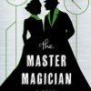 The Master Magician (The Paper Magician Book 3) steampunk buy now online