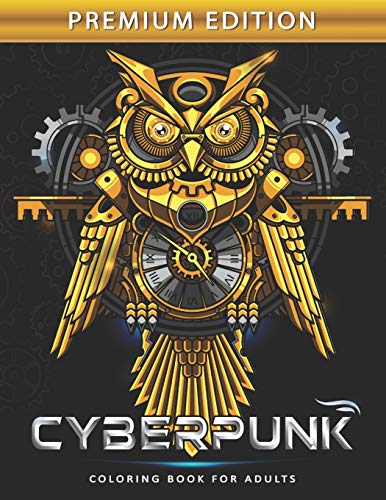 Cyberpunk Coloring Book for Adults: Steampunk Adults Coloring Book Stress Relieving Unique Design steampunk buy now online