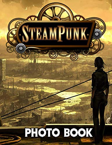 Steam Punk Photo Book: Steam Punk High-Quality Image Pages Book Books For Adults, Boys, Girls steampunk buy now online