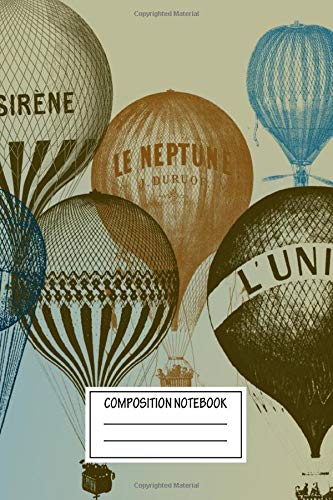 Composition Notebook: Vintage Posters French Hot Air Balloons Variety Wide Ruled Note Book, Diary, Planner, Journal for Writing steampunk buy now online