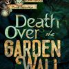 Death Over the Garden Wall (The Case Files of Henri Davenforth Book 7) steampunk buy now online