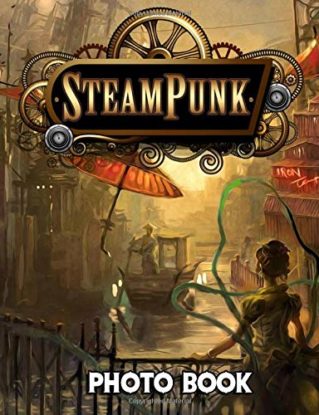 Steam Punk Photo Book: Steam Punk High-Quality Book Photo And Image Books For Kids And Adults With Photo Books steampunk buy now online