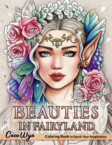 Beauties in Fairyland Coloring Book: Coloring Book for Women, Featuring Beautiful Illustration of Fairies, Hairstyles,... for Relaxation and Stress Relief (Beauties Collection of Coco Wyo) steampunk buy now online