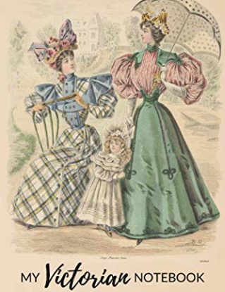 My Victorian Notebook #3 - Victorian Ladies and a Girl in a Park: 100 lined pages - 6 x 9 in (15 x 23 cm) steampunk buy now online