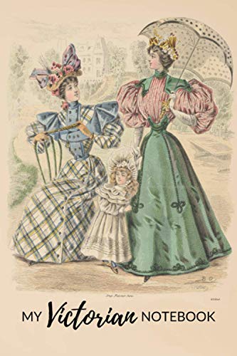 My Victorian Notebook #3 - Victorian Ladies and a Girl in a Park: 100 lined pages - 6 x 9 in (15 x 23 cm) steampunk buy now online