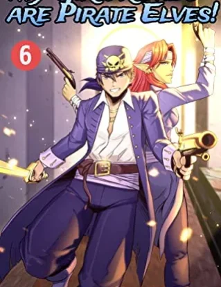 My Girlfriends are Pirate Elves!: Book 6: A Fantasy Light Novel steampunk buy now online