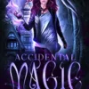 Accidental Magic: A Paranormal Women's Fiction Novel: Myrtlewood Mysteries Book 1 steampunk buy now online