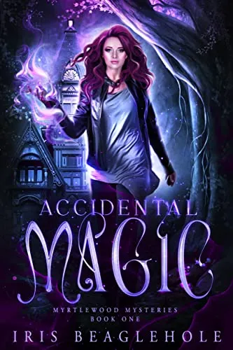 Accidental Magic: A Paranormal Women's Fiction Novel: Myrtlewood Mysteries Book 1 steampunk buy now online