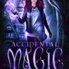 Accidental Magic: A Paranormal Women's Fiction Novel: Myrtlewood Mysteries Book 1 steampunk buy now online