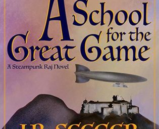 A School for the Great Game: A Steampunk Raj Novel steampunk buy now online