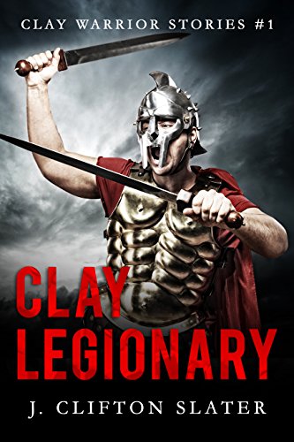 Clay Legionary (Clay Warrior Stories Book 1) steampunk buy now online